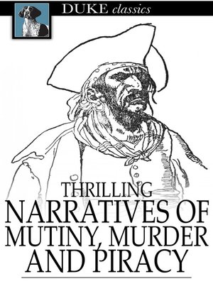 cover image of Thrilling Narratives of Mutiny, Murder and Piracy